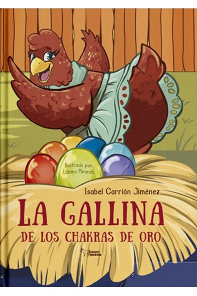 LA GALLINA DE LOS CHAKRAS DE ORO