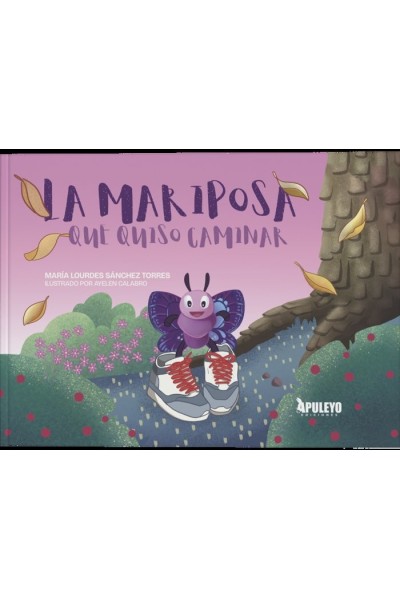 LA MARIPOSA QUE QUISO CAMINAR