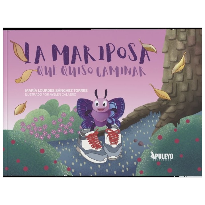 LA MARIPOSA QUE QUISO CAMINAR