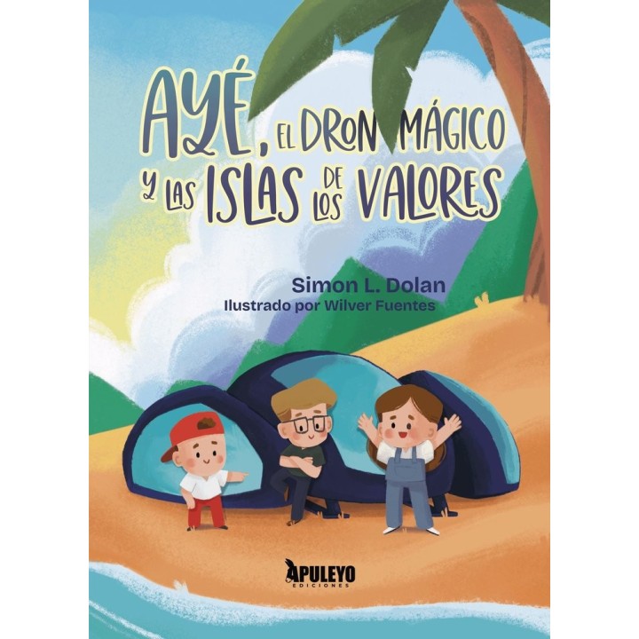AYE EL DRON MAGICO Y LAS ISLAS DE LOS VALORES