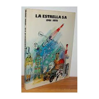 LA ESTRELLA. Sociedad Anónima de Seguros. Libro conmemorativo 1901 - 1976.