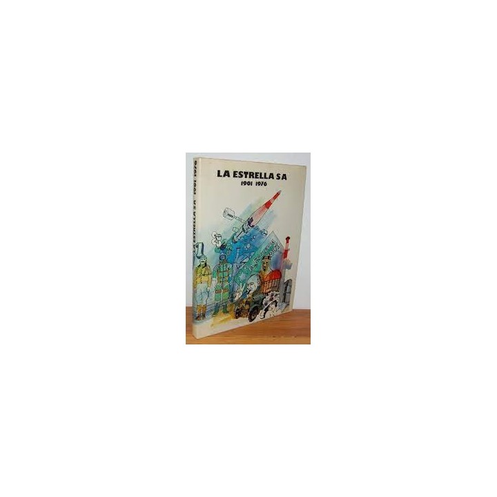 LA ESTRELLA. Sociedad Anónima de Seguros. Libro conmemorativo 1901 - 1976.