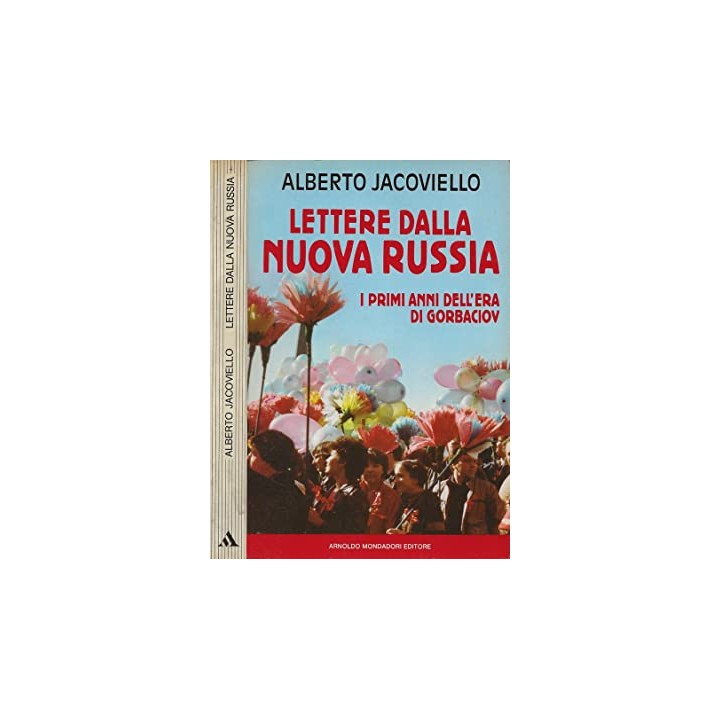 Lettera dalla nuova Russia I primi anni dell'era di Gorbaciov