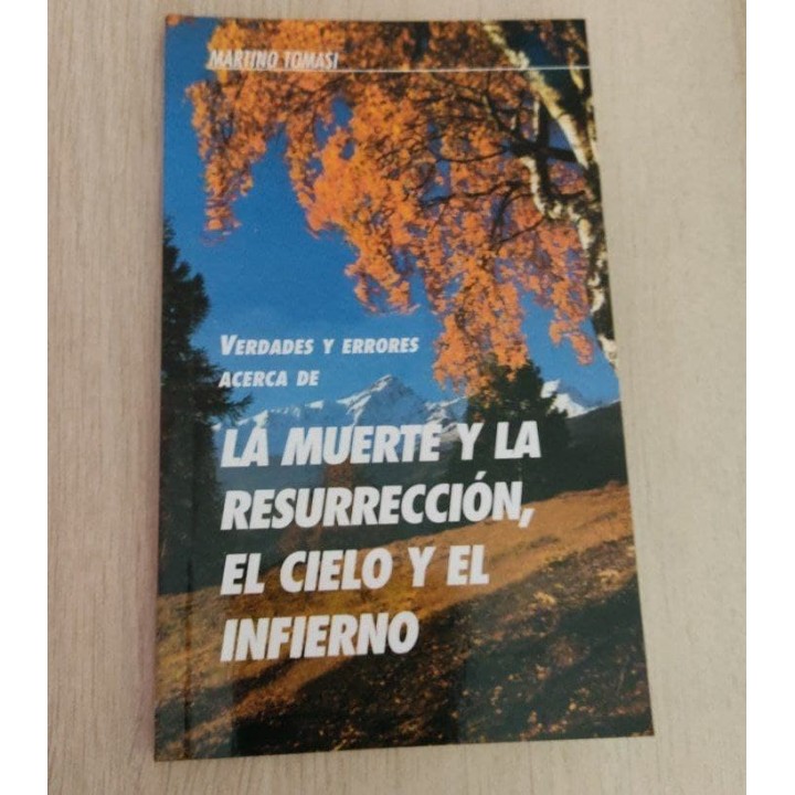 Verdades y Errores acerca de La muerte y la resurrección, el cielo y el infierno