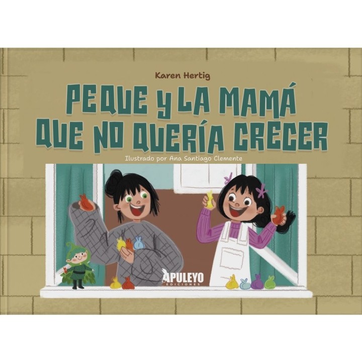 PEQUE Y LA MAMA QUE NO QUERIA CRECER
