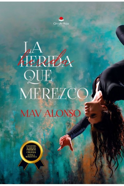 LA HERIDA QUE MEREZCO