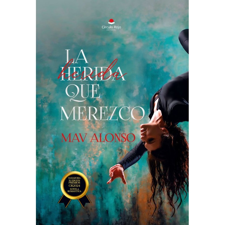 LA HERIDA QUE MEREZCO
