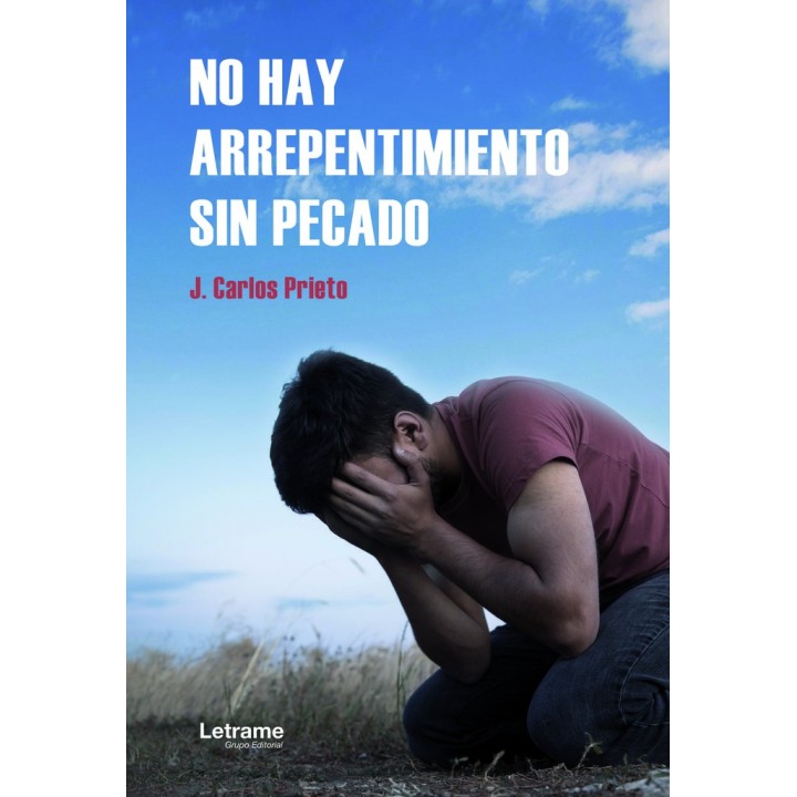 NO HAY ARREPENTIMIENTO SIN PECADO