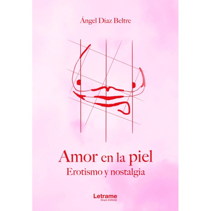 AMOR EN LA PIEL EROTISMO Y NOSTALGIA