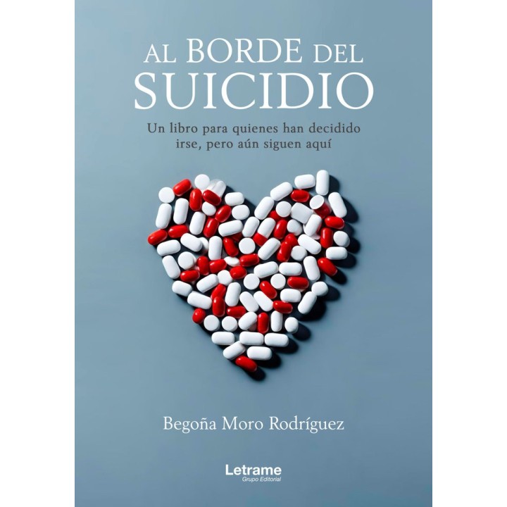 AL BORDE DEL SUICIDIO UN LIBRO PARA QUIENES HAN DECIDIDO IR