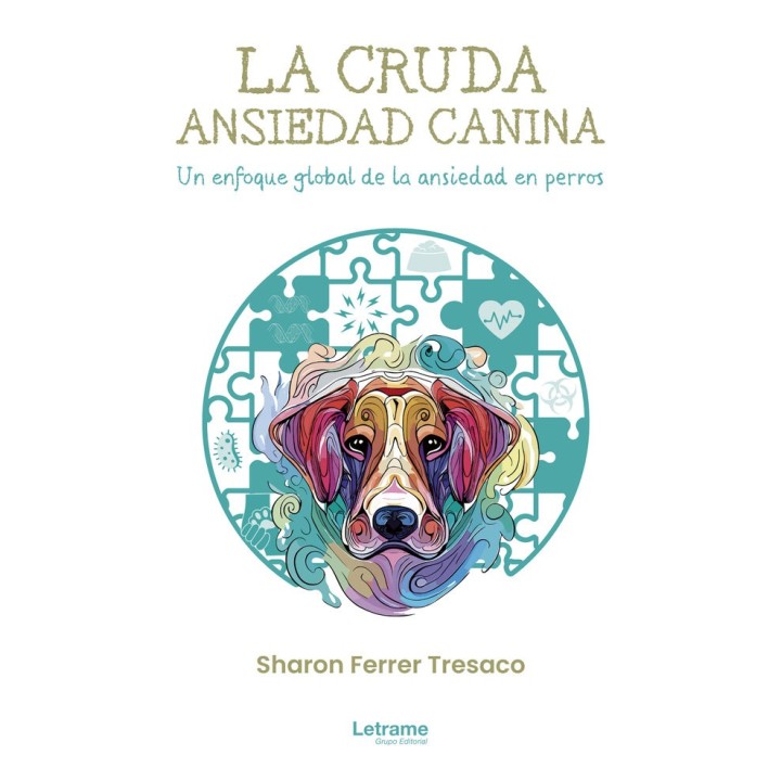LA CRUDA ANSIEDAD CANINA UN ENFOQUE GLOBAL DE A ANSIEDAD E