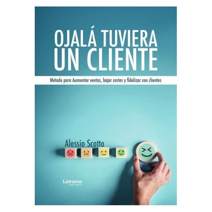 OJALA TUVIERA UN CLIENTE METODO PARA AUMENTAR VENTAS BAJAR
