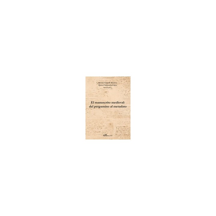 EL MANUSCRITO MEDIEVAL DEL PERGAMINO AL METADATO