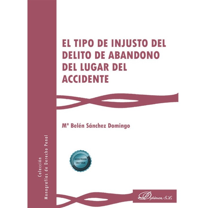 EL TIPO DE INJUSTO DEL DELITO DE ABANDONO DEL LUGAR DEL ACC