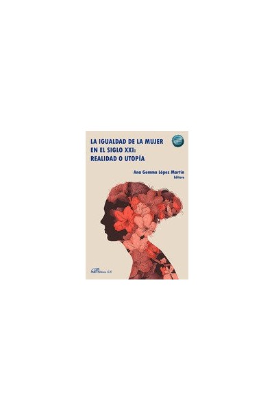 LA IGUALDAD DE LA MUJER EN EL SIGLO XXI REALIDAD O UTOPIA