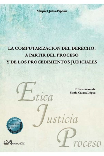 LA COMPUTARIZACION DEL DERECHO A PARTIR DEL PROCESO Y DE LO