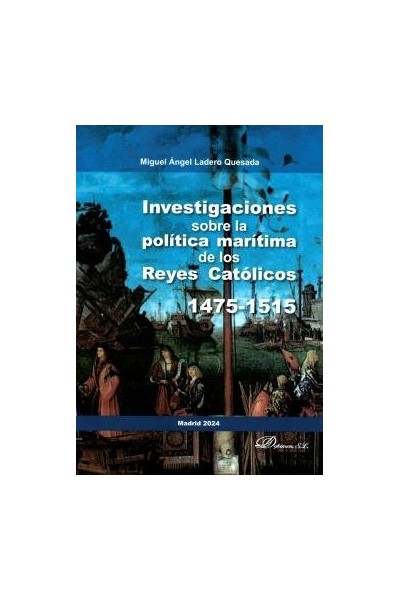 INVESTIGACIONES SOBRE LA POLITICA MARITIMA DE LOS REYES CAT