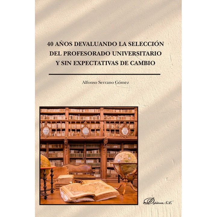 40 AÑOS DEVALUANDO SELECCION DEL PROFESORADO UNIVERSITARIO