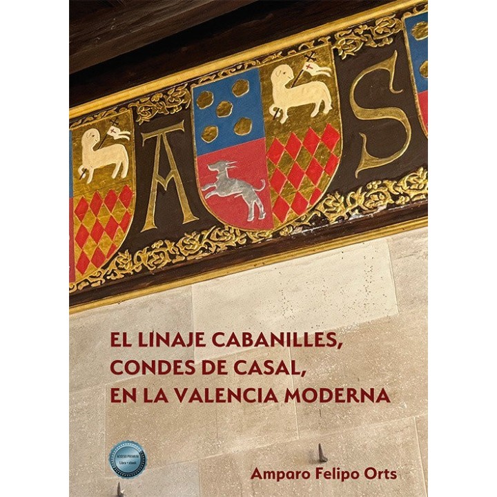 EL LINAJE CABANILLES CONDES DE CASAL EN LA VALENCIA MODERNA