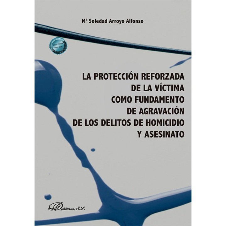 LA PROTECCION REFORZADA DE LA VICTIMA COMO FUNDAMENTO DE AG