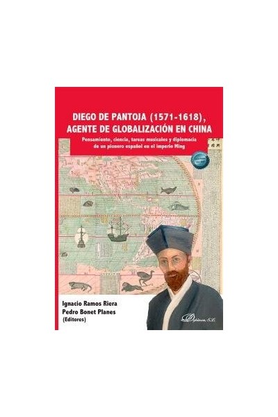 DIEGO DE PANTOJA 1571 1618 AGENTE DE GLOBALIZACION EN CHINA