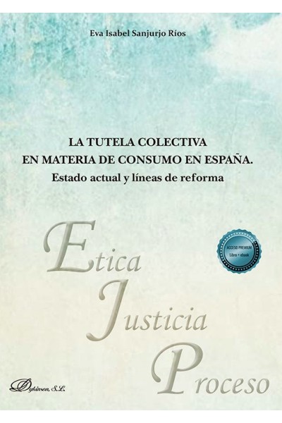LA TUTELA COLECTIVA EN MATERIA DE CONSUMO EN ESPAÑA ESTADO