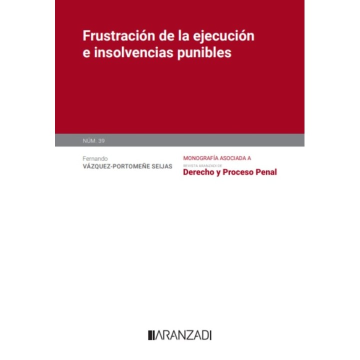 FRUSTRACION DE LA EJECUCION E INSOLVENCIAS PUNIBLES MONOGRA