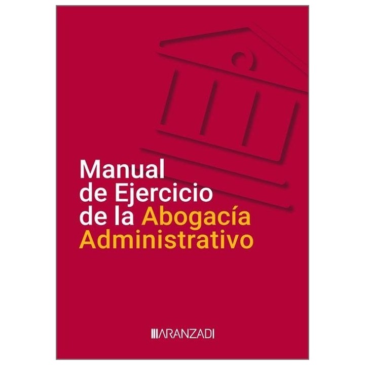 MANUAL DE EJERCICIO DE LA ABOGACIA ADMINISTRATIVO