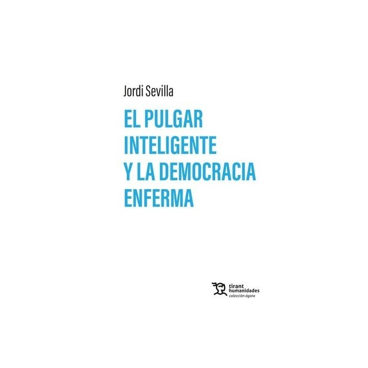 PULGAR INTELIGENTE Y LA DEMOCRACIA ENFERMA,EL
