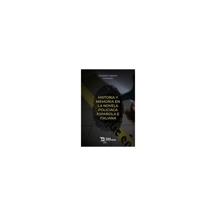 HISTORIA Y MEMORIA EN LA NOVELA POLICIACA ESPAÑOLA E ITALIAN