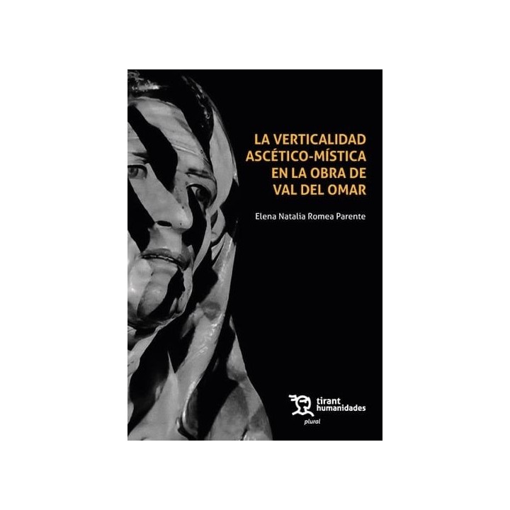 VERTICALIDAD ASCETICO-MISTICA EN LA OBRA DE VAL DEL OMAR,LA