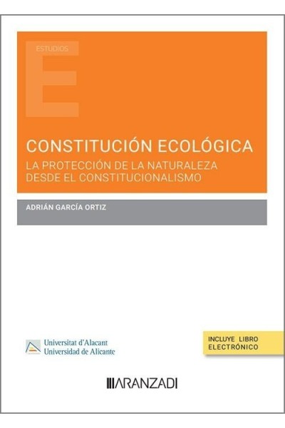 CONSTITUCION ECOLOGICA LA PROTECCION DE LA NATURALEZA DESDE