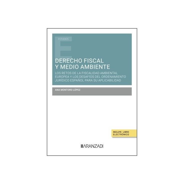 DERECHO FISCAL Y MEDIO AMBIENTE LOS RETOS DE LA FISCALIDAD A