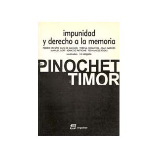 Impunidad y derecho a la memoria de Pinochet a Timor