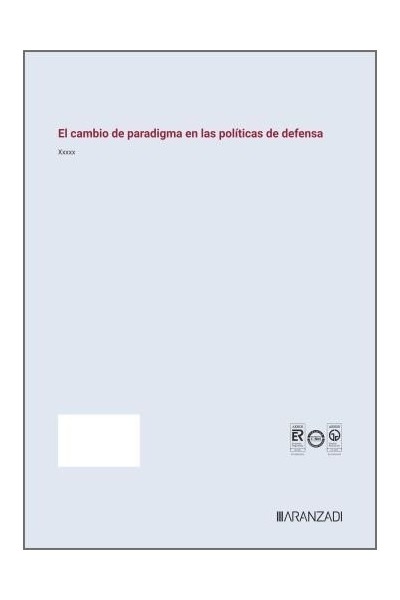 EL CAMBIO DE PARADIGMA EN LAS POLITICAS DE DEFENSA