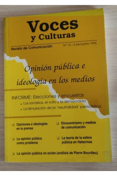 Voces y Culturas Revista de comunicación nº 10. Opinion Publica e ideologia en los medios