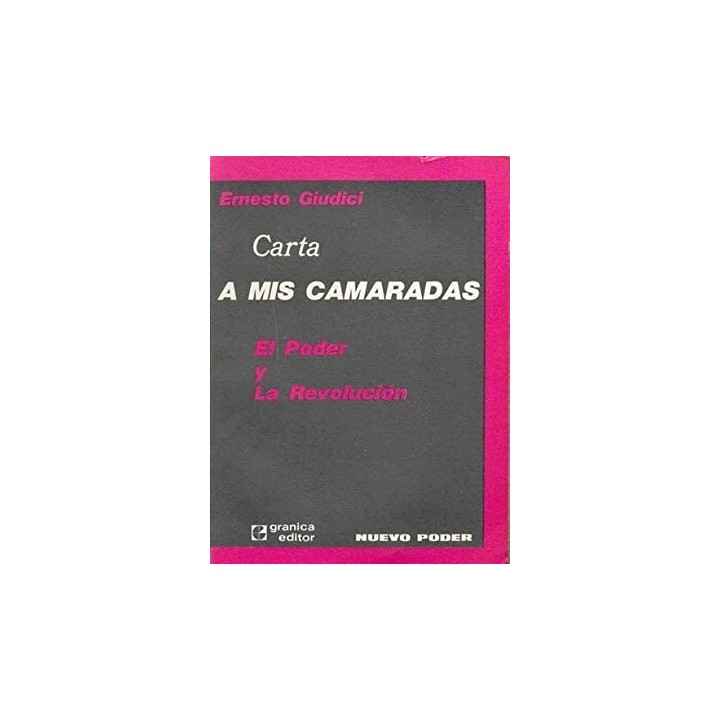 Carta a mis camaradas. El poder y la revolución
