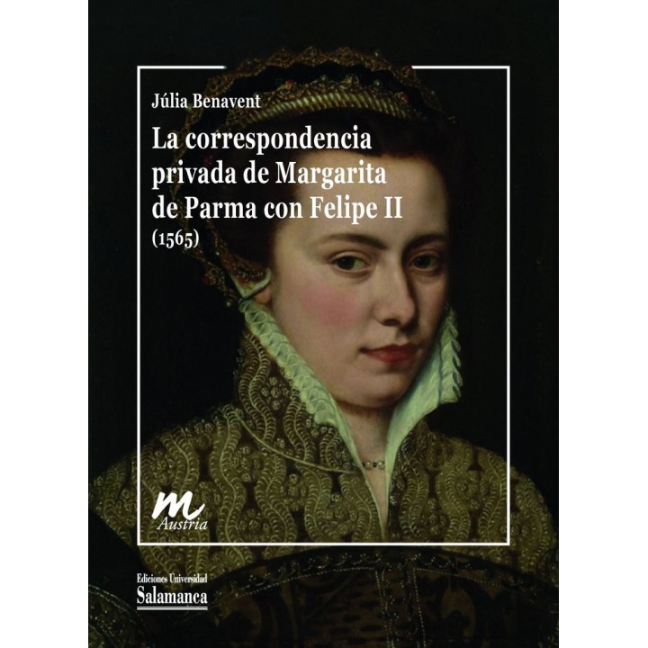 LA CORRESPONDENCIA PRIVADA DE MARGARITA DE PARMA CON FELIPE