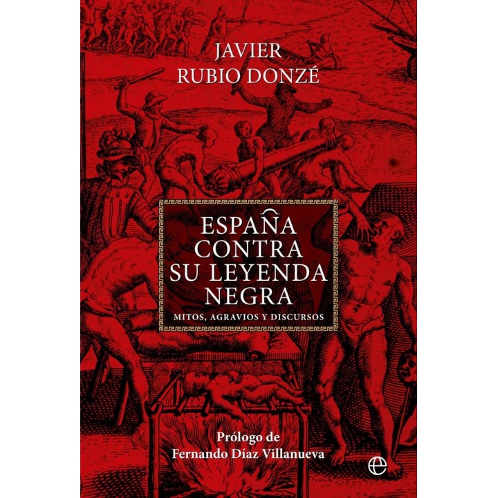 ESPAÑA CONTRA SU LEYENDA NEGRA