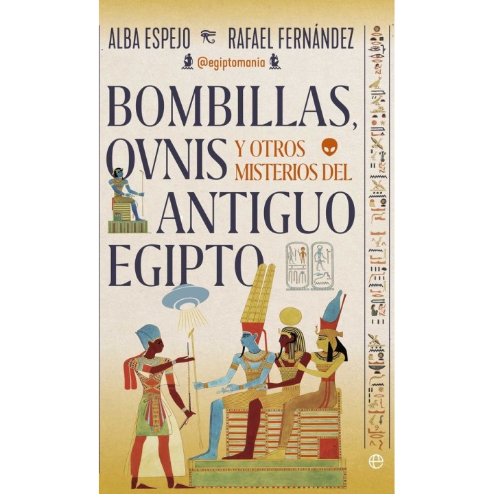 BOMBILLAS OVNIS Y OTROS MISTERIOS DEL ANTIGUO EGIPTO