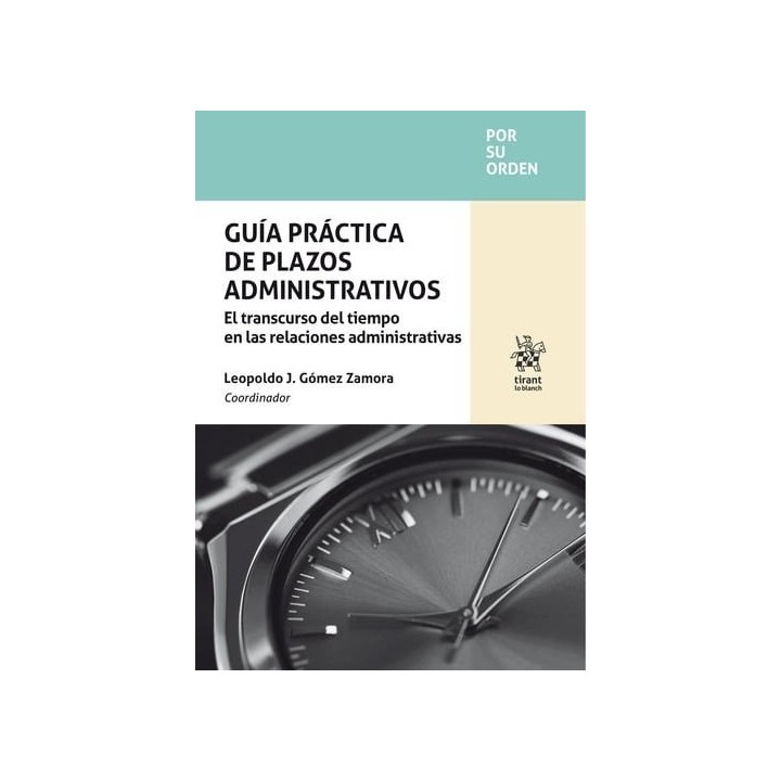 GUIA PRACTICA DE PLAZOS ADMINISTRATIVOS. EL TRANSCURSO DEL