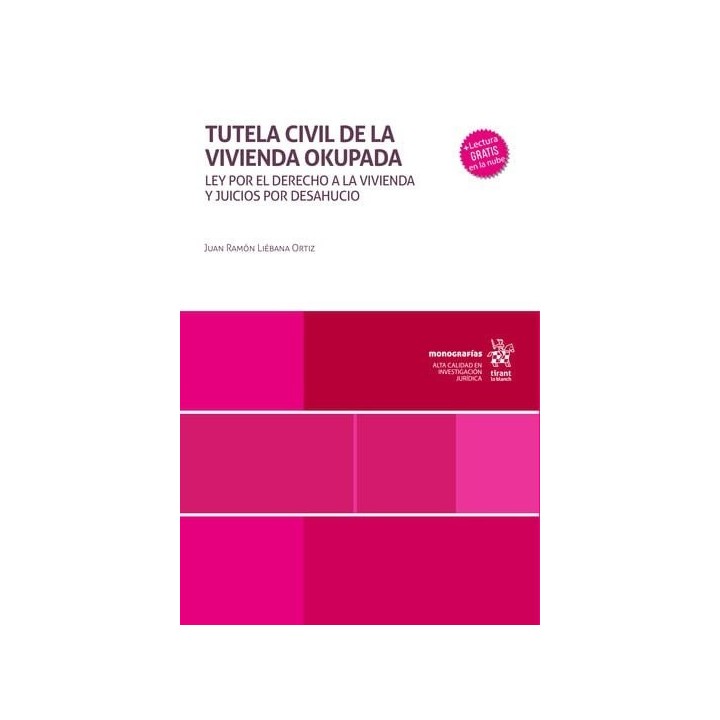 TUTELA CIVIL DE LA VIVIENDA OKUPADA. LEY POR EL DERECHO A LA