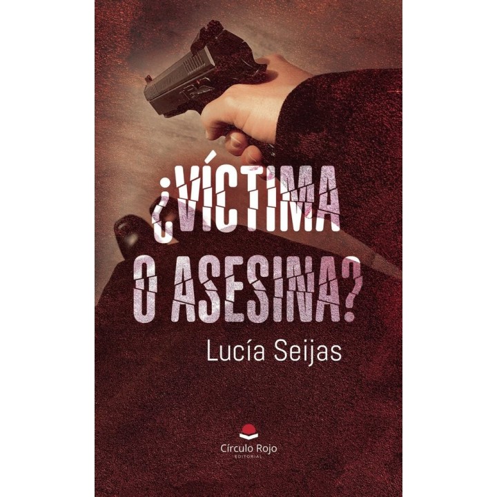 VICTIMA O ASESINA