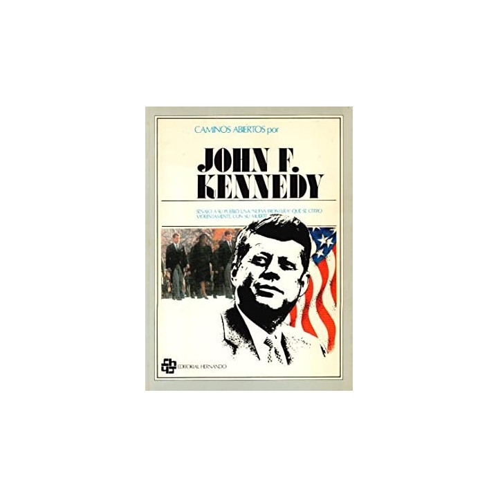 Caminos abiertos por John F. Kennedy (biografía)