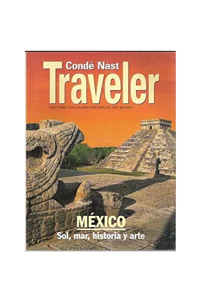 Condé Nast Traveler. México. Sol, mar, historia y arte