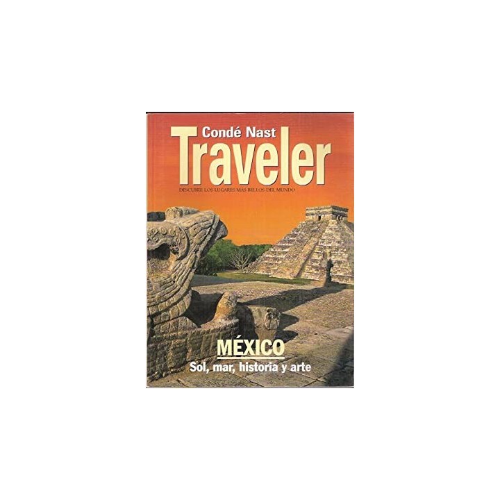 Condé Nast Traveler. México. Sol, mar, historia y arte