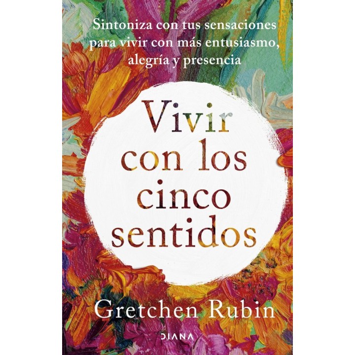 VIVIR CON LOS CINCO SENTIDOS