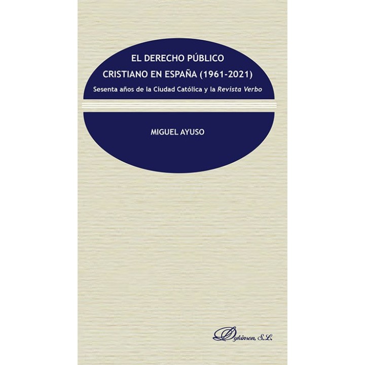 EL DERECHO PUBLICO CRISTIANO EN ESPAÑA 1961-2021)