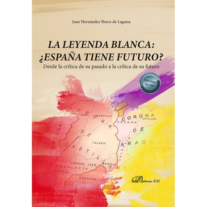 LA LEYENDA BLANCA ESPAÑA TIENE FUTURO