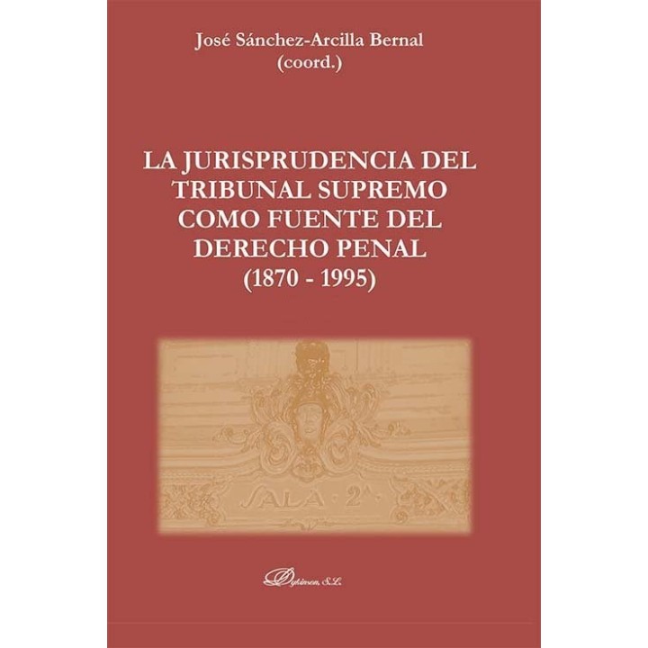 LA JURISPRUDENCIA DEL TRIBUNAL SUPREMO COMO FUENTE DEL DEREC